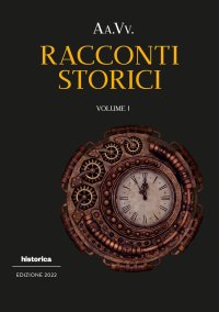 Immagine copertina libro Racconti storici 2022. Vol. 1