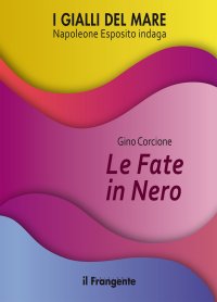 Immagine copertina libro Le fate in nero. Napoleone Esposito indaga