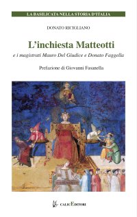 Immagine copertina libro L'inchiesta Matteotti e i magistrati Mauro Del Giudice e Donato Faggella