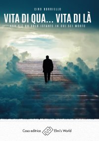 Immagine copertina libro Vita di qua... vita di là. Non c'è un solo istante in cui sei morto