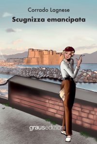 Immagine copertina libro Scugnizza emancipata