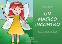 Immagine copertina libro Un magico incontro. Ediz. a colori
