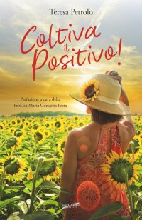 Immagine copertina libro Coltiva il positivo!