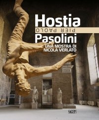 Immagine copertina libro Hostia. Pier Paolo Pasolini. Una mostra di Nicola Verlato. Ediz. a colori