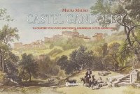 Immagine copertina libro Castel Gandolfo. Da cratere vulcanico roccioso a germoglio di vita rigogliosa