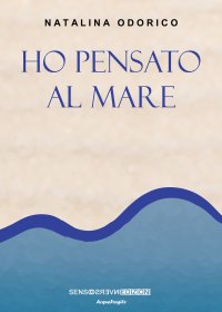 Immagine copertina libro Ho pensato al mare. Nuova ediz.