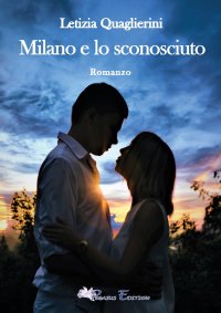 Immagine copertina libro Milano e lo sconosciuto