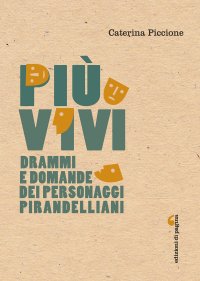 Immagine copertina libro Più vivi. Drammi e domande dei personaggi pirandelliani