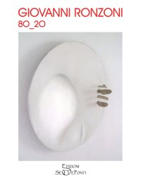 Immagine copertina libro Giovanni Ronzoni 8O-2O. Ediz. illustrata. Con QR Code