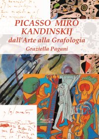 Immagine copertina libro Picasso, Miró e Kandinskij. Dall'arte alla grafologia