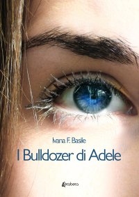 Immagine copertina libro I bulldozer di Adele