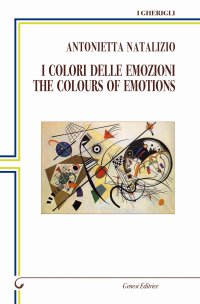 Immagine copertina libro I colori delle emozioni-The colours of emotions. Ediz. bilingue