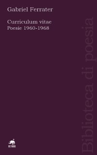 Immagine copertina libro Curriculum vitae. Poesie 1960-1968. Testo catalano a fronte. Ediz. ampliata