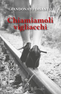Immagine copertina libro Chiamiamoli vigliacchi
