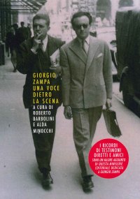 Immagine copertina libro Giorgio Zampa. Una voce dietro la scena. Vol. 2: Scritti inediti e testimonianze
