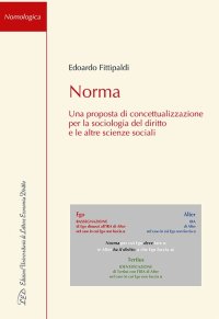 Immagine copertina libro Norma. Una proposta di concettualizzazione per la sociologia del diritto e le altre scienze sociali