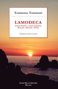 Immagine copertina libro Lamodeca. Lettere d'amore, lettere ai genitori, racconti, memorie, poesie