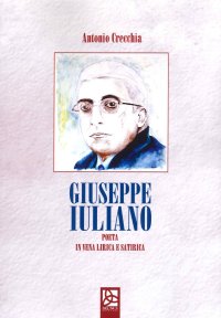 Immagine copertina libro Giuseppe Iuliano. Poeta in vena lirica e satirica