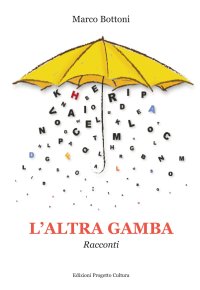 Immagine copertina libro L'altra gamba. Racconti