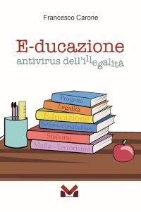 Immagine copertina libro E-ducazione. Antivirus dell'illegalità