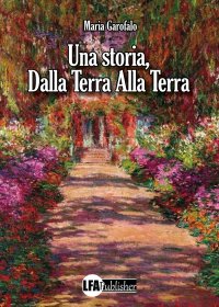 Immagine copertina libro Una storia, dalla Terra alla Terra