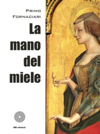 Immagine copertina libro La mano del miele