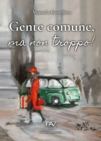 Immagine copertina libro Gente comune, ma non troppo!