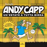 Immagine copertina libro Andy Capp. Un'estate a tutta birra