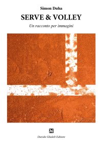 Immagine copertina libro Serve & volley. Un racconto per immagini