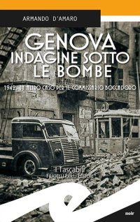Immagine copertina libro Genova. Indagine sotto le bombe. 1942, un altro caso per il commissario Boccadoro