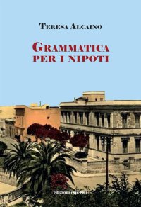 Immagine copertina libro Grammatica per i nipoti