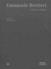 Immagine copertina libro Emanuele Becheri. Sculture e disegni