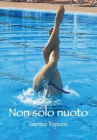Immagine copertina libro Non solo nuoto