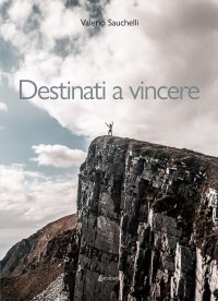 Immagine copertina libro Destinati a vincere
