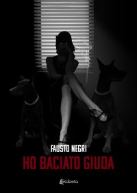 Immagine copertina libro Ho baciato Giuda