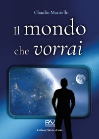 Immagine copertina libro Il mondo che vorrai