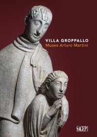 Immagine copertina libro Villa Groppallo. Museo Arturo Martini. Ediz. a colori