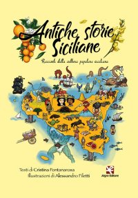 Immagine copertina libro Antiche storie siciliane. Racconti della cultura popolare siciliana