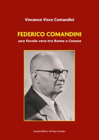 Immagine copertina libro Federico Comandini, una favola vera tra Roma e Cesena