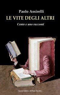 Immagine copertina libro Le vite degli altri. Cento e uno racconti