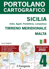 Immagine copertina libro Sicilia, Eolie, Egadi, Pantelleria, Lampedusa. Tirreno meridionale, Malta. Portolano cartografico. Vol. 4