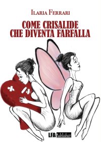 Immagine copertina libro Come crisalide che diventa farfalla