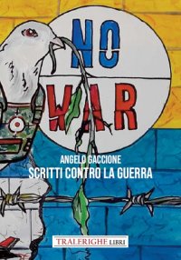 Immagine copertina libro Scritti contro la guerra