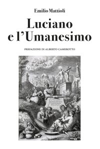 Immagine copertina libro Luciano e l'umanesimo