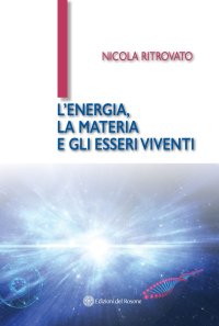 Immagine copertina libro L'energia, la materia e gli esseri viventi