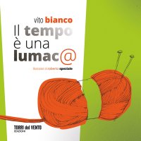 Immagine copertina libro Il tempo è una lumaca