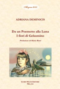 Immagine copertina libro Da un poemetto alla luna. I fiori di gelsomino
