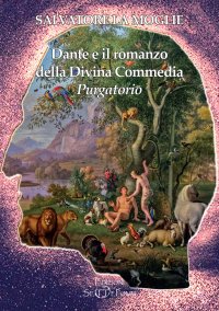 Immagine copertina libro Dante e il romanzo della Divina Commedia. Purgatorio