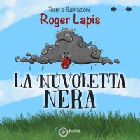 Immagine copertina libro La Nuvoletta Nera. Ediz. a colori