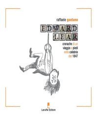 Immagine copertina libro Edward Lear. Cronache di un viaggio a piedi nella Calabria del 1847